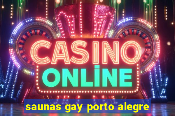 saunas gay porto alegre